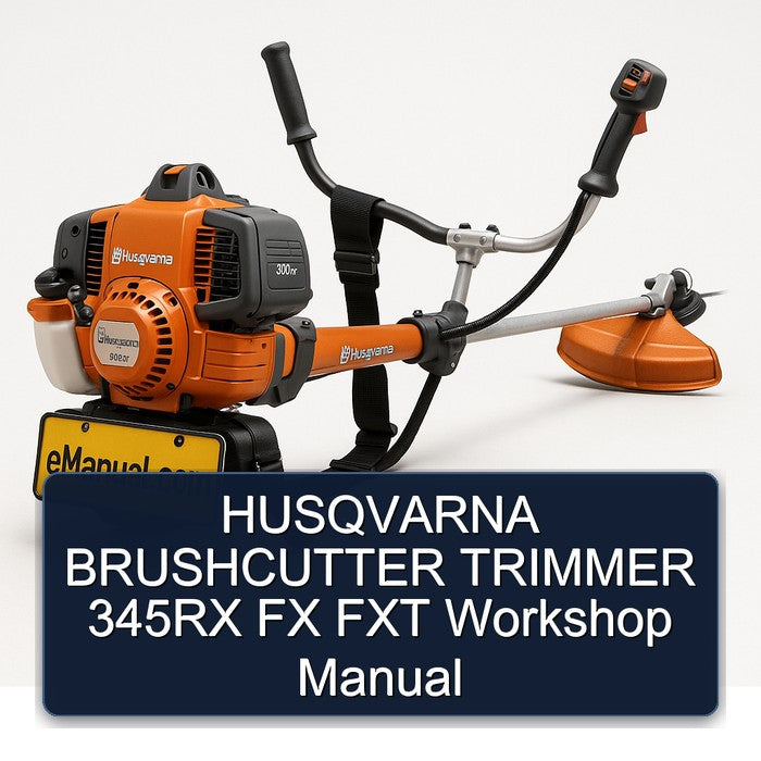 Husqvarna Brushcutter Trimmer 345RX FX FXT Service Repair Workshop Manual PDF