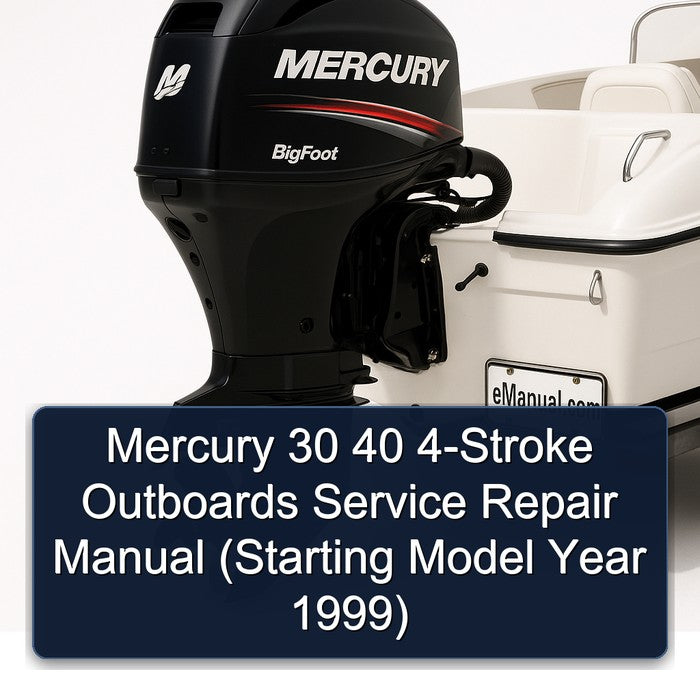 1999 Mercury 30 40 4-stroke Outboards (starting Model Year ) Service Repair Workshop Manual PDF