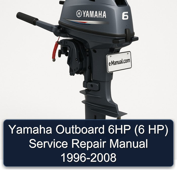 1996-2008 Yamaha Outboard 6HP (6 Hp) Service Repair Workshop Manual PDF
