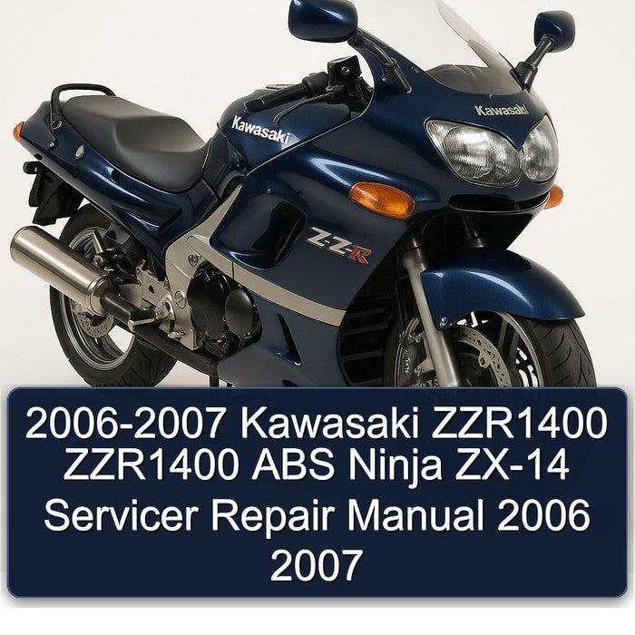 2006-2007 Kawasaki Ninja ZZR1400 ABS ZX-14 Servicer Service Repair Workshop Manual PDF