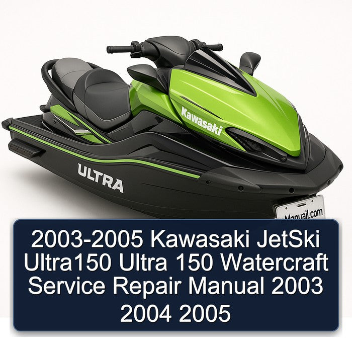 2003-2005 Kawasaki Jetski Ultra150 Ultra 150 Watercraft Service Repair Workshop Manual PDF