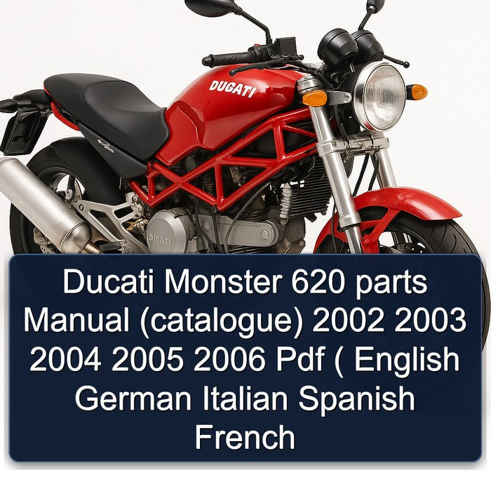 2002-2006 Ducati 620 Monster Parts (CATALOGUE) ( English German Italian Spanish French Catalog PDF