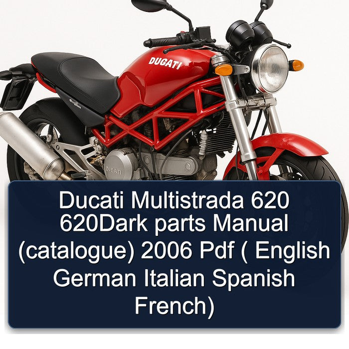 2006 Ducati 620 Multistrada 620DARK Parts (CATALOGUE) ( English German Italian Spanish French) Catalog PDF