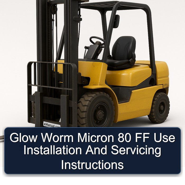 Glow Worm Micron 80 FF Use Installation Servicing Service Repair Workshop Manual PDF