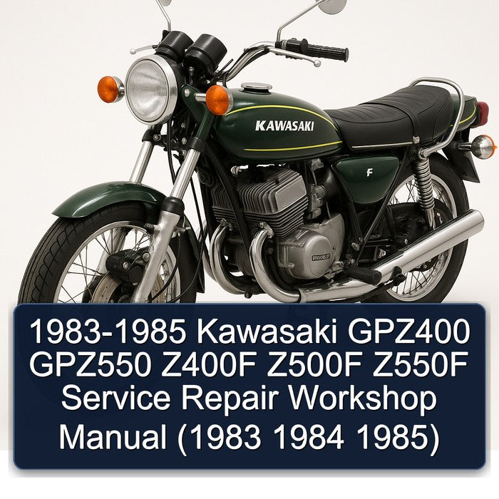 1983-1985 Kawasaki F Models GPZ400 GPZ550 Z400F Z500F Z550F Service Repair Workshop Manual PDF