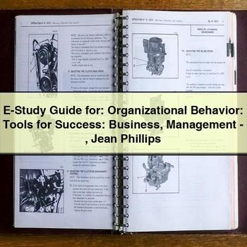 E-STUDY : Organizational Behavior: Tools Success: Business Management-jean Phillips Service Repair Workshop Manual PDF