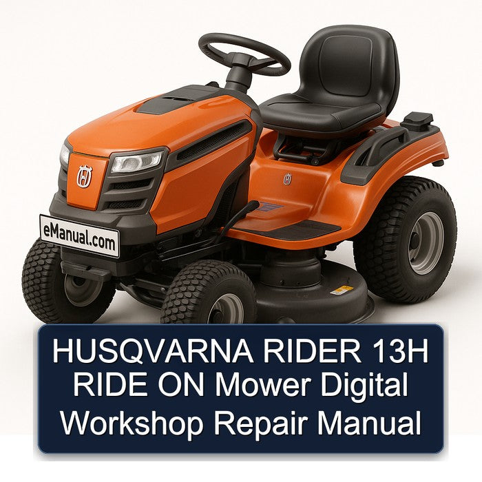 Husqvarna Rider 13H Ride ON Mower Digital Service Repair Workshop Manual PDF