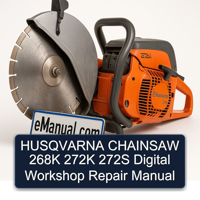 Husqvarna Chainsaw 268K 272K 272S Digital Service Repair Workshop Manual PDF