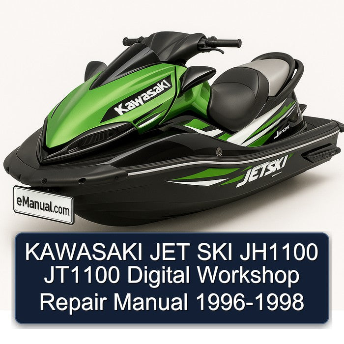 1996-1998 Kawasaki JET SKI JH1100 JT1100 Digital Service Repair Workshop Manual PDF