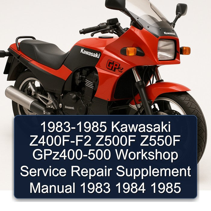 1983-1985 Kawasaki GPZ Series Z400F-F2 Z500F Z550F Gpz400-500 Supplement Service Repair Workshop Manual PDF