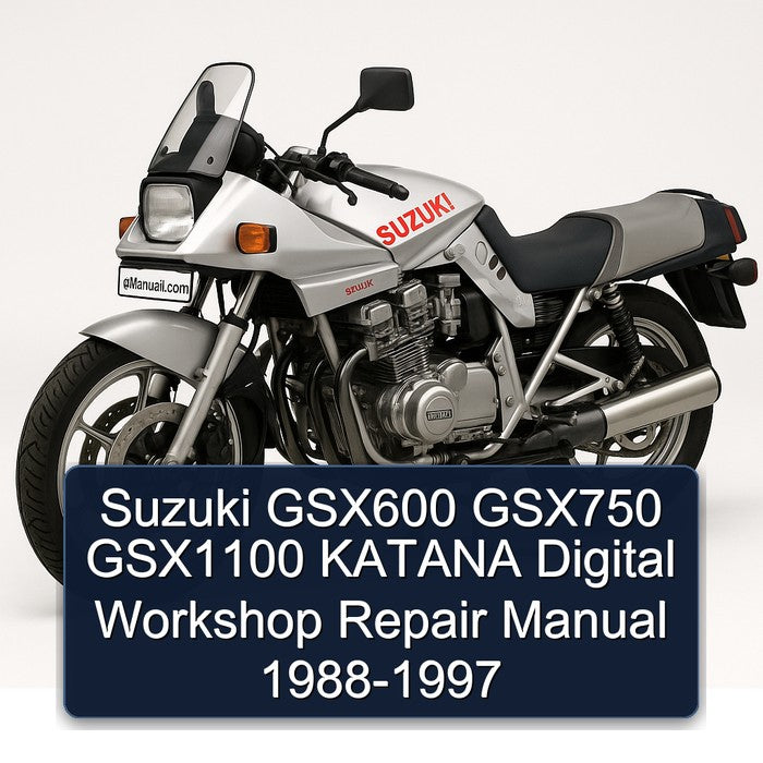 1988-1997 Suzuki Katana Models GSX600 GSX750 GSX1100 Digital Service Repair Workshop Manual PDF