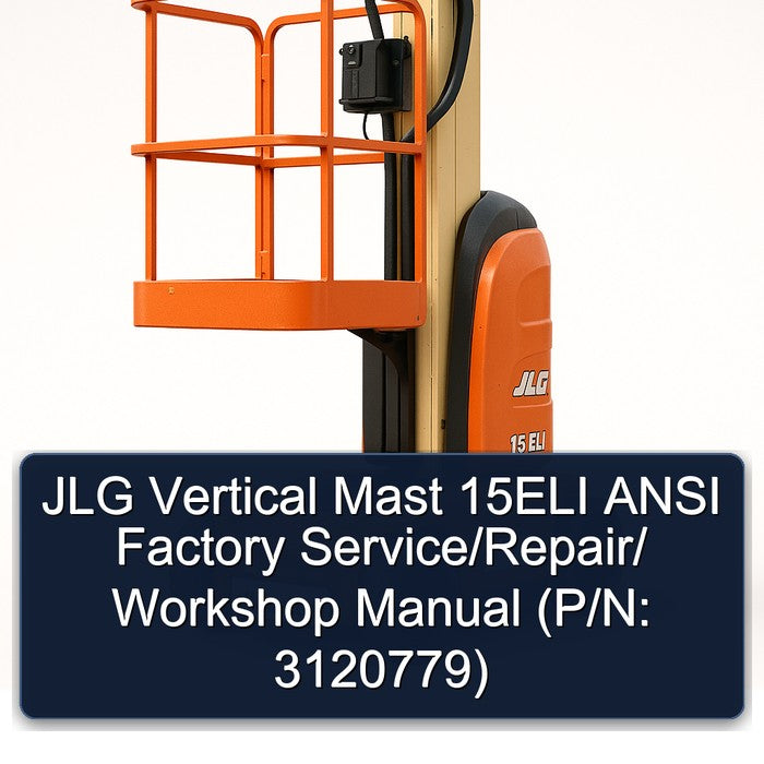 JLG Vertical Mast 15ELI Ansi / (p/n: 3120779) Service Repair Workshop Manual PDF
