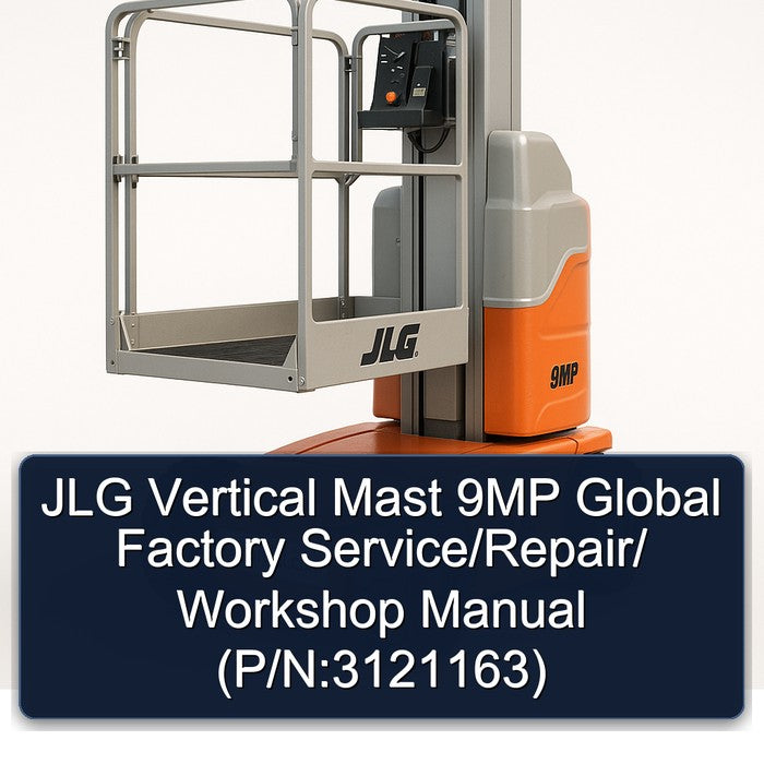 JLG Vertical Mast 9MP Global / (p/n:3121163) Service Repair Workshop Manual PDF