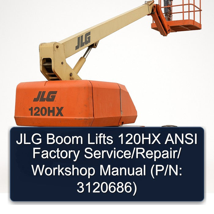 JLG Boom Lifts 120HX Ansi / (p/n: 3120686) Service Repair Workshop Manual PDF