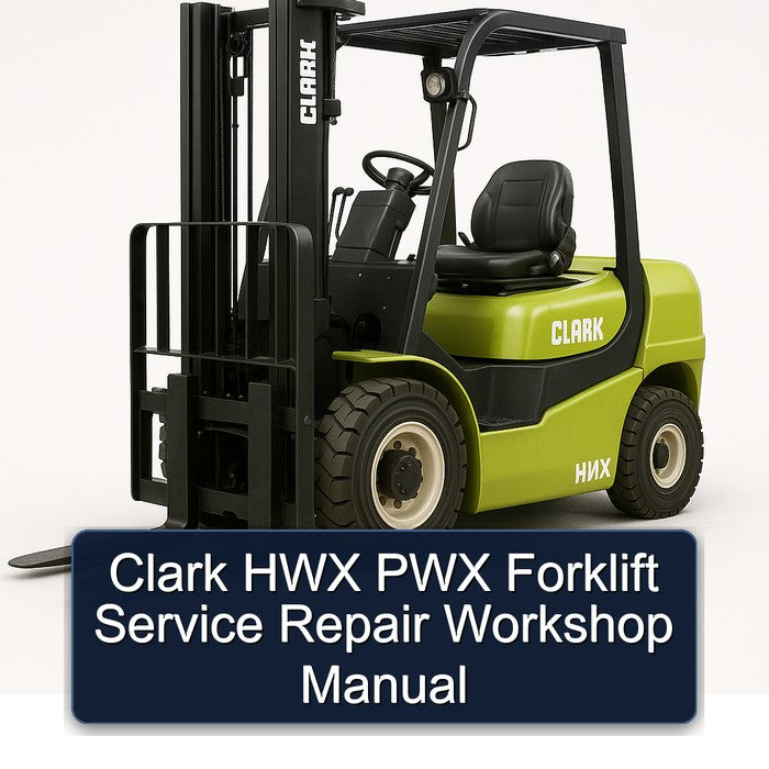 Clark HWX PWX Forklift Service Repair Workshop Manual PDF