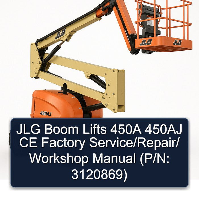 JLG Boom Lifts 450A 450AJ CE / (p/n: 3120869) Service Repair Workshop Manual PDF