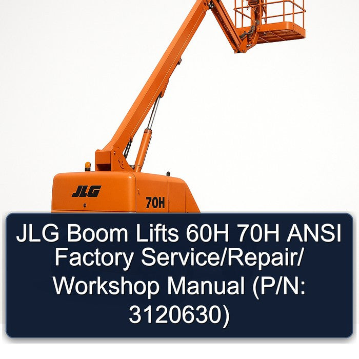 JLG Boom Lifts 60H 70H Ansi / (p/n: 3120630) Service Repair Workshop Manual PDF