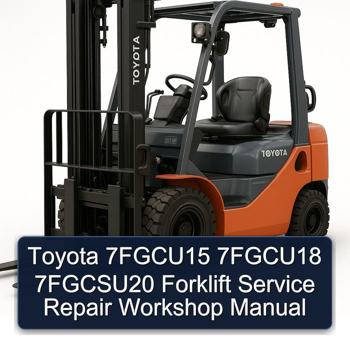 Toyota 7fgcu15 7fgcu18 7fgcsu20 Forklift Service Repair Workshop Manual PDF
