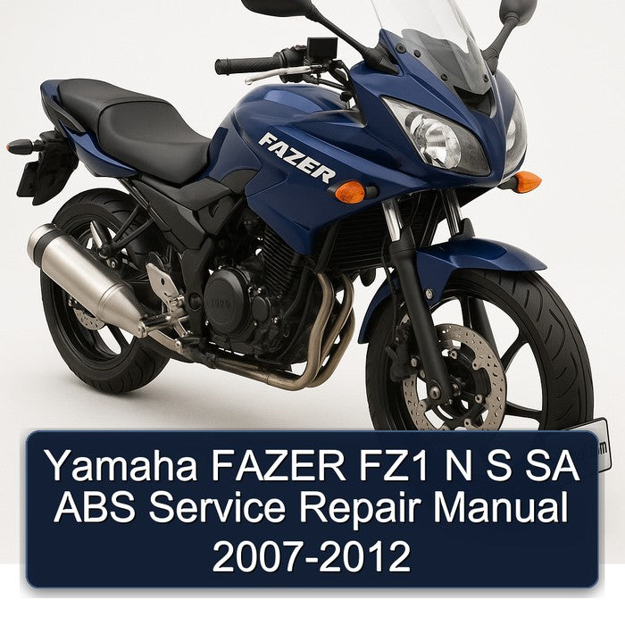 2007-2012 Yamaha Fazer FZ1 N S SA ABS Service Repair Workshop Manual PDF