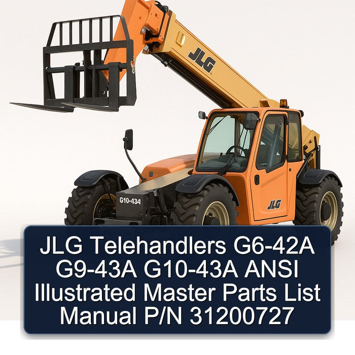 JLG Telehandlers G6-42A G9-43A G10-43A Ansi Illustrated Master P/n 31200727 Parts Catalog PDF