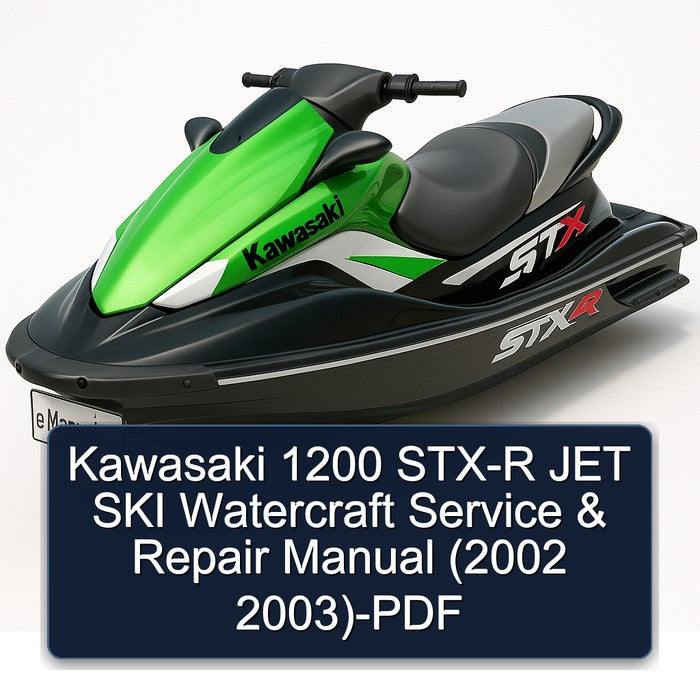 2002-2003 Kawasaki 1200 STX-R JET SKI Watercraft Service Repair Workshop Manual PDF