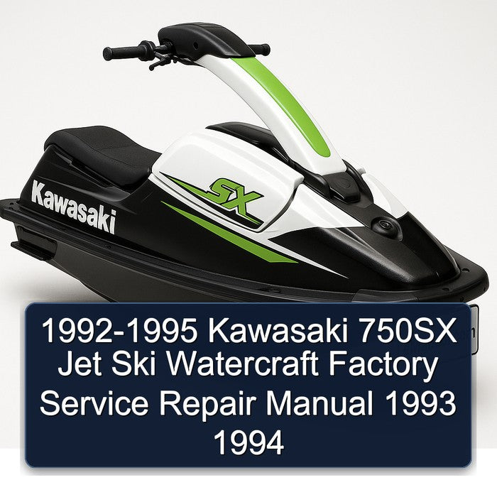 1992-1995 Kawasaki 750SX Jet Ski Watercraft Service Repair Workshop Manual PDF
