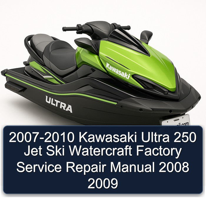 2007-2010 Kawasaki Ultra 250 Jet Ski Watercraft Service Repair Workshop Manual PDF