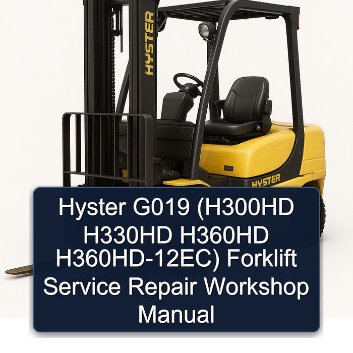 Hyster G019 (h300hd H330HD H360HD H360hd-12ec) Forklift H300HD 12EC Service Repair Workshop Manual PDF