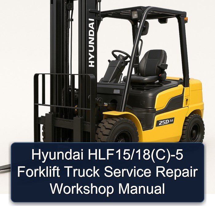 Hyundai Hlf15/18(c)-5 Forklift Truck Service Repair Workshop Manual PDF