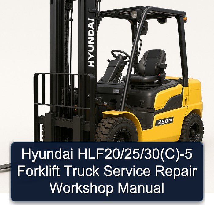 Hyundai Hlf20/25/30(c)-5 Forklift Truck Service Repair Workshop Manual PDF
