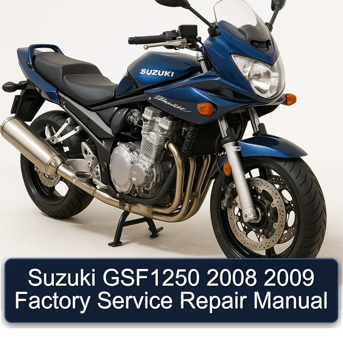 2008-2009 Suzuki GSF Bandit Series GSF1250 Service Repair Workshop Manual PDF