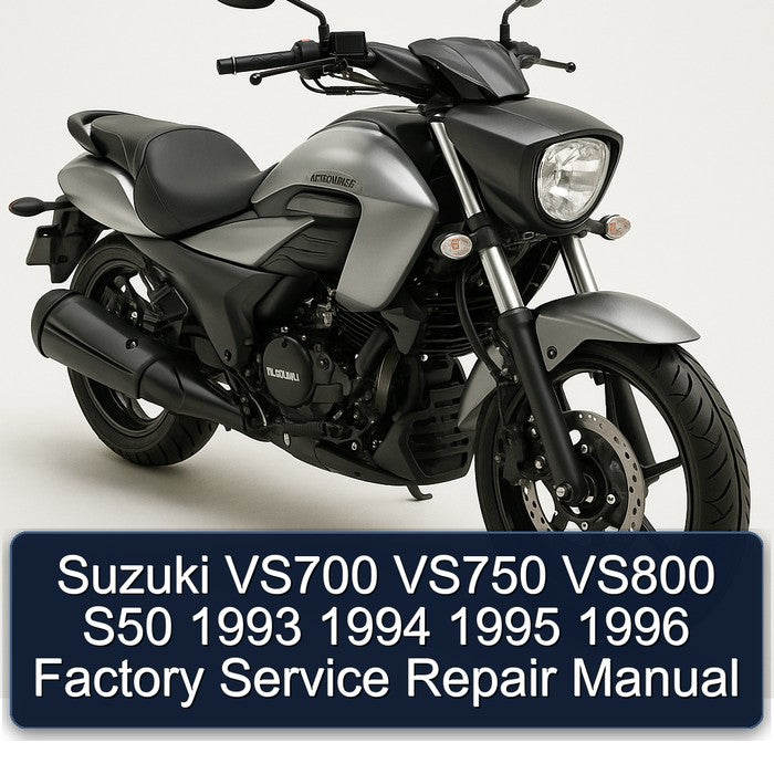 1993-1996 Suzuki Intruder VS700 VS750 VS800 S50 Service Repair Workshop Manual PDF