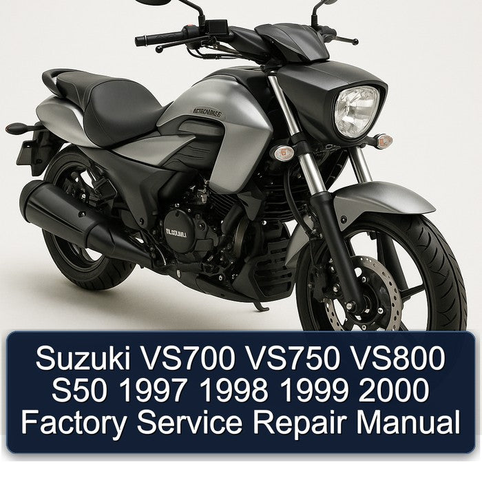 1997-2000 Suzuki Intruder VS700 VS750 VS800 S50 Service Repair Workshop Manual PDF