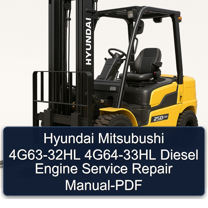 Hyundai Mitsubushi 4G63-32HL 4G64-33HL Diesel Engine Service Repair Workshop Manual PDF
