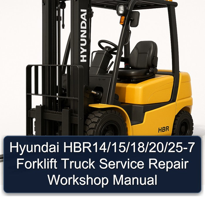 Hyundai Hbr14/15/18/20/25-7 Forklift Truck Service Repair Workshop Manual PDF