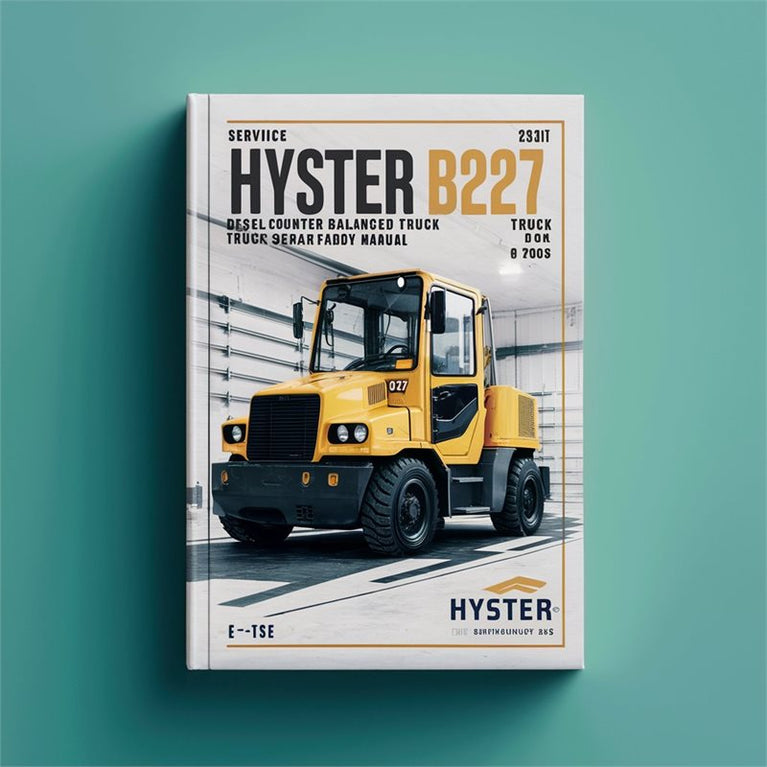 Hyster B227 Diesel Counter Balanced Truck Service Repair Workshop Manual PDF