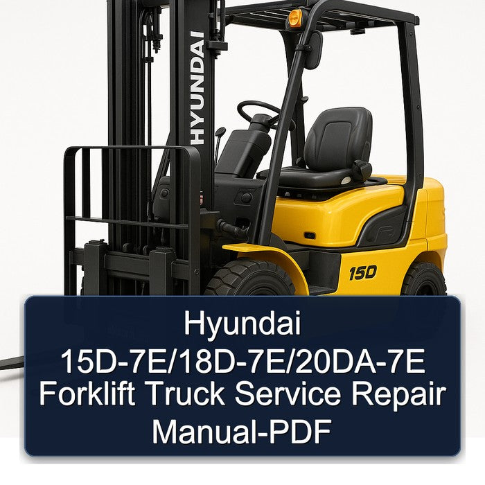 Hyundai 15d-7e/18d-7e/20da-7e Forklift Truck Service Repair Workshop Manual PDF