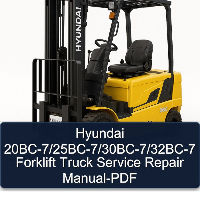 Hyundai 20bc-7/25bc-7/30bc-7/32bc-7 Forklift Truck Service Repair Workshop Manual PDF