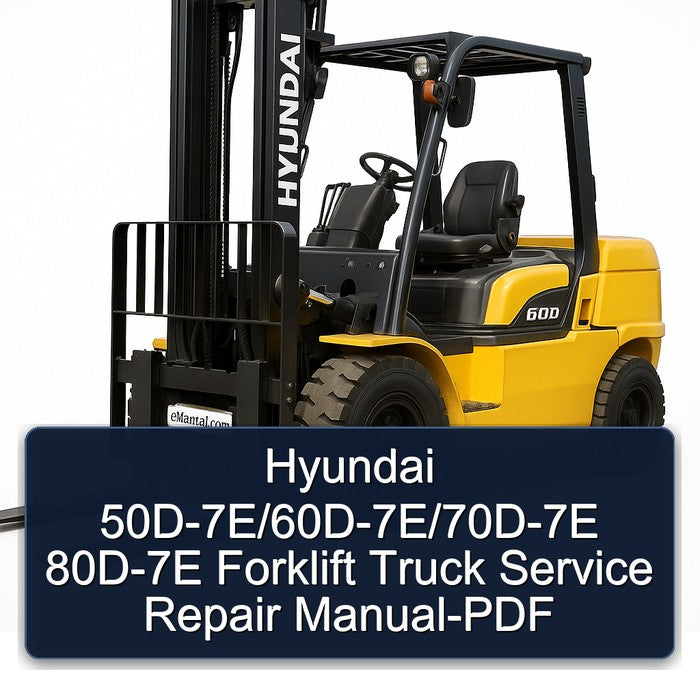 Hyundai 50d-7e/60d-7e/70d-7e 80D-7E Forklift Truck Service Repair Workshop Manual PDF