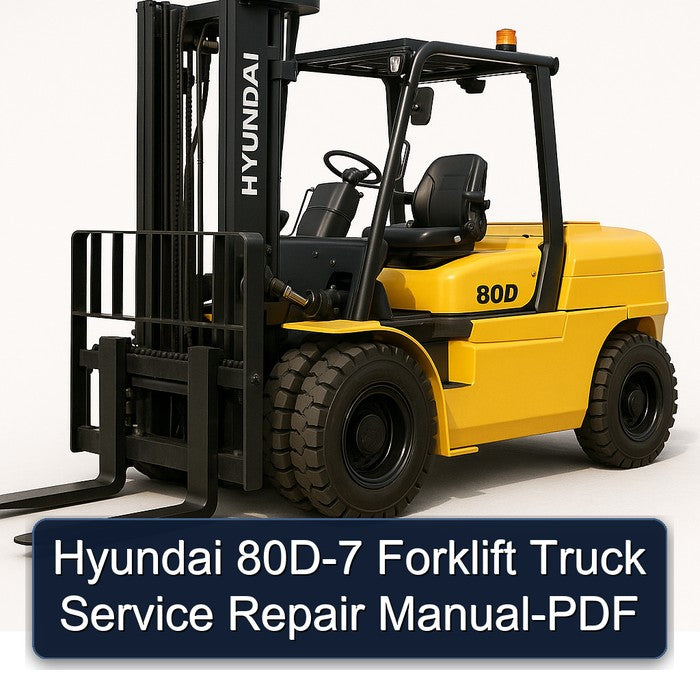 Hyundai 80D-7 Forklift Truck Service Repair Workshop Manual PDF