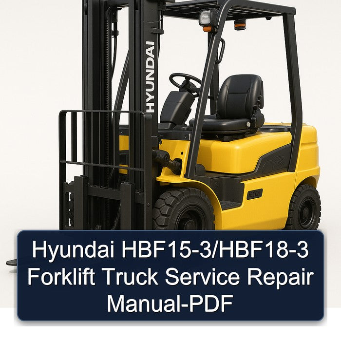 Hyundai Hbf15-3/hbf18-3 Forklift Truck Service Repair Workshop Manual PDF