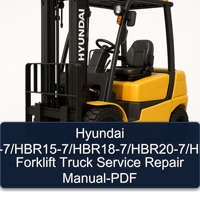Hyundai Hbr14-7/hbr15-7/hbr18-7/hbr20-7/hbr25-7 Forklift Truck Service Repair Workshop Manual PDF