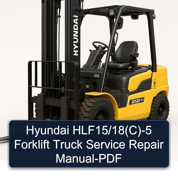 Hyundai Hlf15/18(c)-5 Forklift Truck Service Repair Workshop Manual PDF
