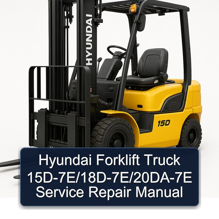 Hyundai Forklift Truck 15d-7e/18d-7e/20da-7e Service Repair Workshop Manual PDF