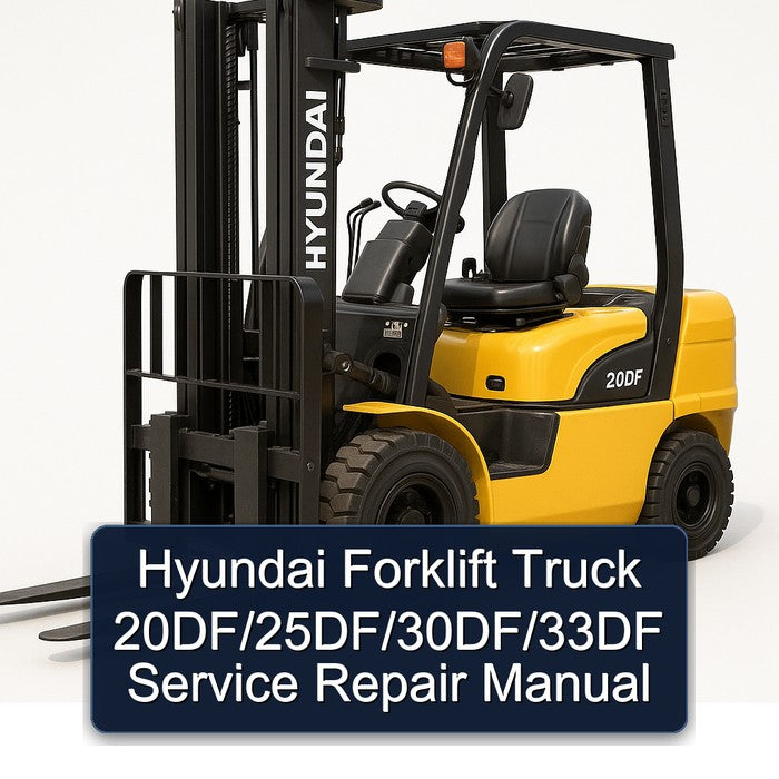Hyundai Forklift Truck 20df/25df/30df/33df Service Repair Workshop Manual PDF
