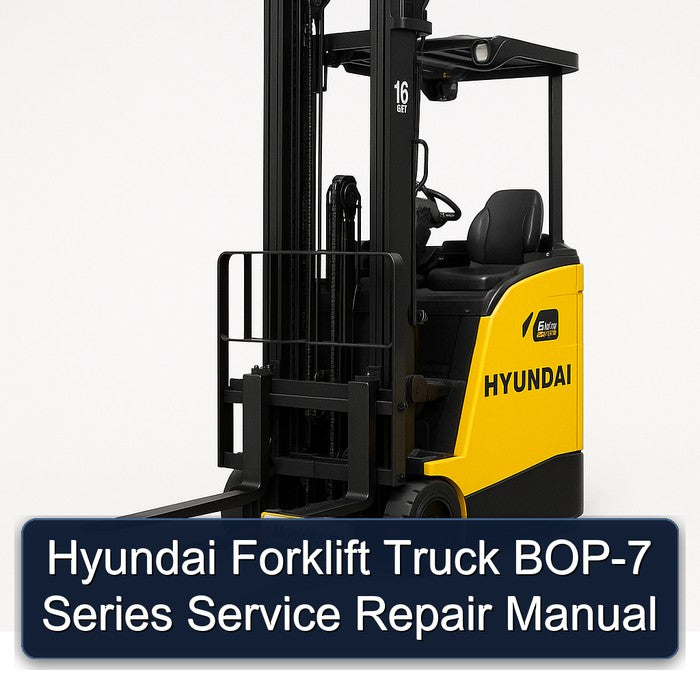 Hyundai Forklift Truck BOP-7 Series Service Repair Workshop Manual PDF