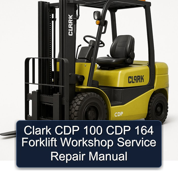Clark CDP 100 164 Forklift Service Repair Workshop Manual PDF