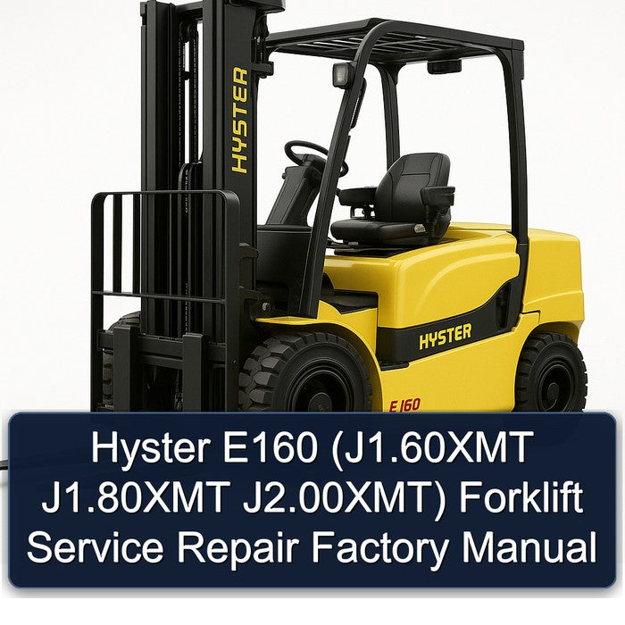 Hyster E160 (j1.60xmt J1.80xmt J2.00xmt) Forklift J1.60XMT J2.00XMT Service Repair Workshop Manual PDF
