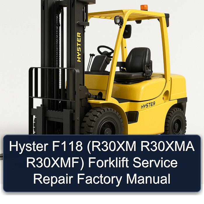 Hyster F118 (r30xm R30XMA R30xmf) Forklift R30XM R30XMF Service Repair Workshop Manual PDF