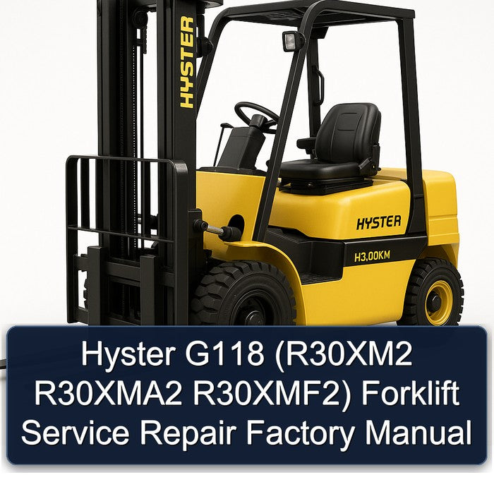 Hyster G118 (r30xm2 R30xma2 R30xmf2) Forklift R30XM2 R30XMF2 Service Repair Workshop Manual PDF